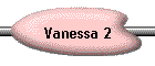 Vanessa 2