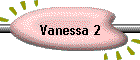 Vanessa 2