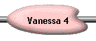 Vanessa 4